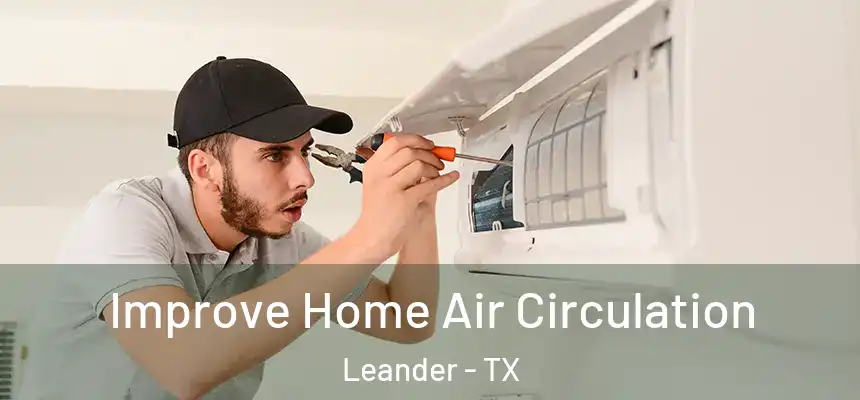  Improve Home Air Circulation Leander - TX