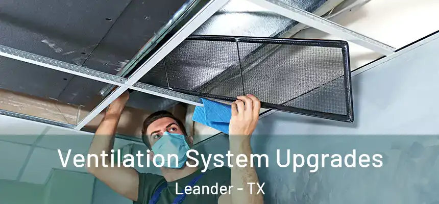 Ventilation System Upgrades Leander - TX
